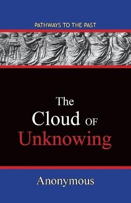 The Cloud Of Unknowing -  Anonymous
