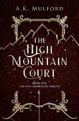 The High Mountain Court - A.K. Mulford