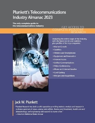Plunkett's Telecommunications Industry Almanac 2023 - Jack W. Plunkett