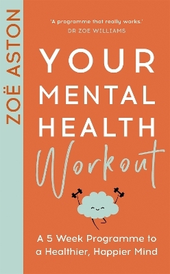Your Mental Health Workout - Zo&euml; Aston