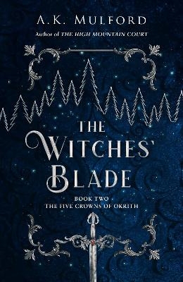 The Witches&rsquo; Blade - A.K. Mulford
