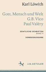 Karl L&ouml;with: Gott, Mensch und Welt &ndash; G.B. Vico &ndash; Paul Val&eacute;ry - Karl L&ouml;with