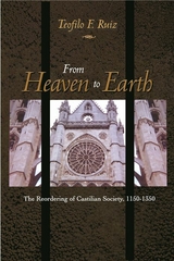 From Heaven to Earth - Teofilo F. Ruiz
