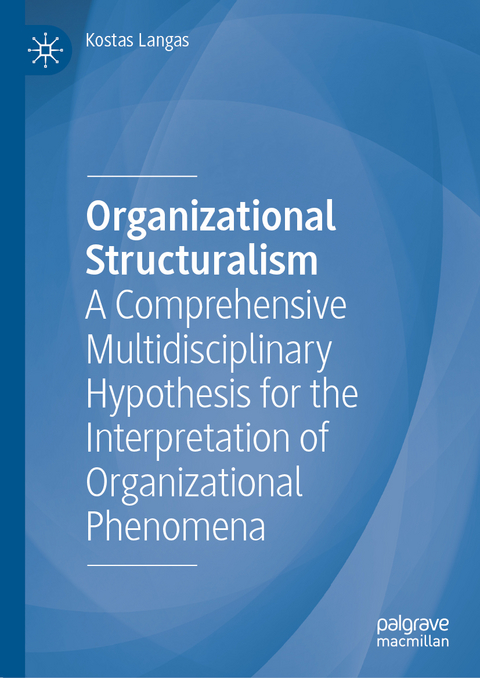Organizational Structuralism - Kostas Langas