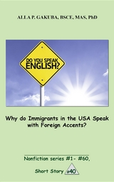 Why do Immigrants in the USA Speak with Foreign Accents? - Alla P. Gakuba