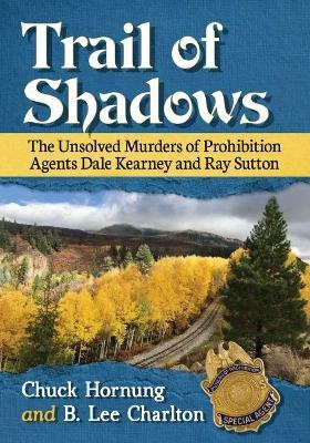 Trail of Shadows - Chuck Hornung, B. Lee Charlton