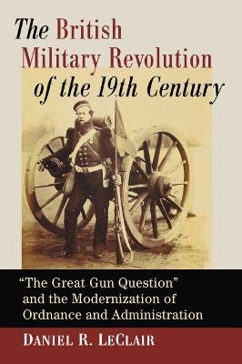 The British Military Revolution of the 19th Century