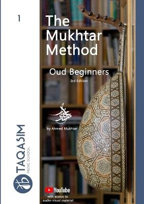 The Mukhtar Method - Oud Beginners - Ahmed Mukhtar