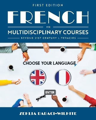 French for Multidisciplinary Courses Beyond 21st Century Literacies - Zehlia Babaci-Wilhite