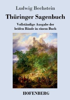 Th&uuml;ringer Sagenbuch - Ludwig Bechstein