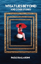 What Lies Beyond -  Paolo Ballardini