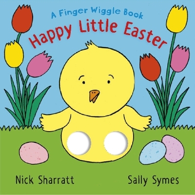 Happy Little Easter: A Finger Wiggle Book - Sally Symes
