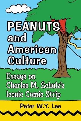 Peanuts and American Culture - Peter W.Y. Lee