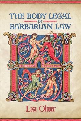 The Body Legal in Barbarian Law