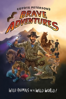 Coyote Peterson's Brave Adventures - Coyote Peterson