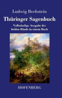 Th&uuml;ringer Sagenbuch - Ludwig Bechstein