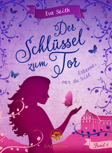 Der Schl&uuml;ssel zum Tor - Eva Seith