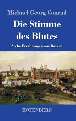Die Stimme des Blutes - Michael Georg Conrad