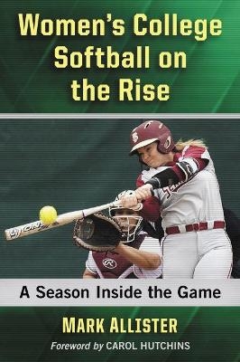 Women's College Softball on the Rise - Mark Allister