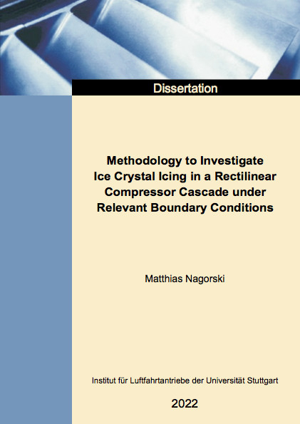Methodology to Investigate Ice Crystal Icing in a Rectilinear Compressor Cascade under Relevant Boundary Conditions - Matthias Nagorski
