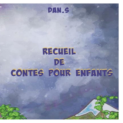 Recueil de Contes pour Enfants - Dan S