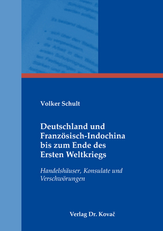 Deutschland und Französisch-Indochina bis zum Ende des Ersten Weltkriegs