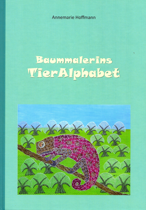 Baummalerins TierAlphabet - Annemarie Hoffmann