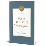 Was ist biblische Verk&uuml;ndigung? - David Martyn Lloyd-Jones