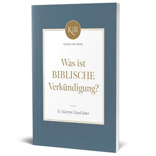 Was ist biblische Verkündigung?