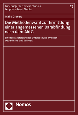 Die Methodenwahl zur Ermittlung einer angemessenen Barabfindung nach dem AktG - Mirko Grunert