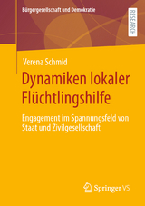 Dynamiken lokaler Flüchtlingshilfe - Verena Schmid