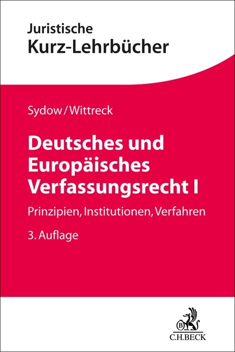 Deutsches und Europ&auml;isches Verfassungsrecht I - Gernot Sydow, Fabian Wittreck