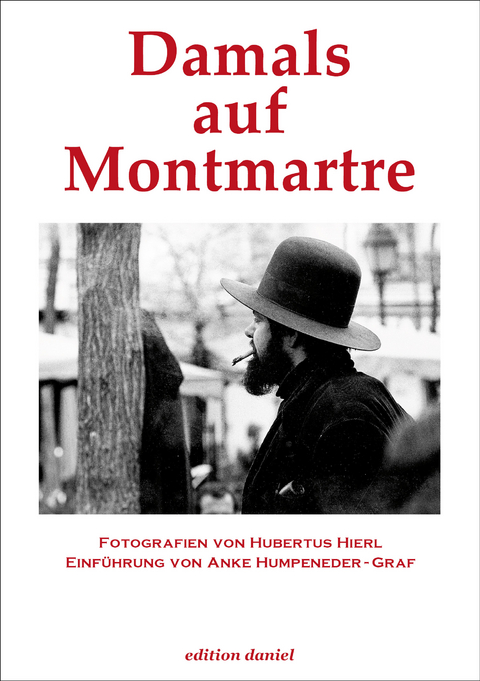 Damals auf Montmartre - Hubertus Hierl, Anke Humpeneder-Graf