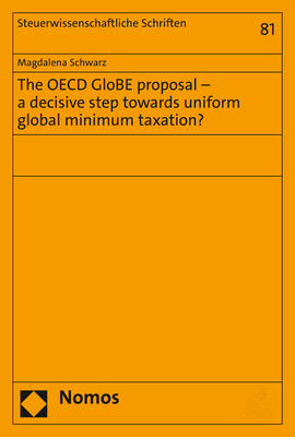 The OECD GloBE proposal &ndash; a decisive step towards uniform global minimum taxation? - Magdalena Schwarz
