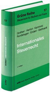 Internationales Steuerrecht - Grotherr, Siegfried; Herfort, Claus; Strunk, Günther