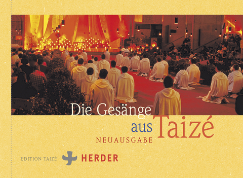 Die Ges&auml;nge aus Taiz&eacute; - 