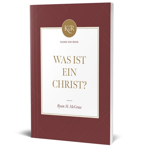 Was ist ein Christ? - Ryan McGraw