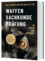 Waffen-Sachkunde-Prüfung - Hennig, Rolf
