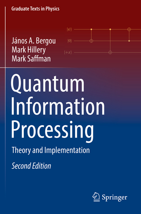 Quantum Information Processing - J&aacute;nos A. Bergou, Mark Hillery, Mark Saffman