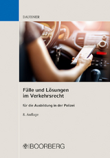 Fälle und Lösungen im Verkehrsrecht - Daubner, Robert