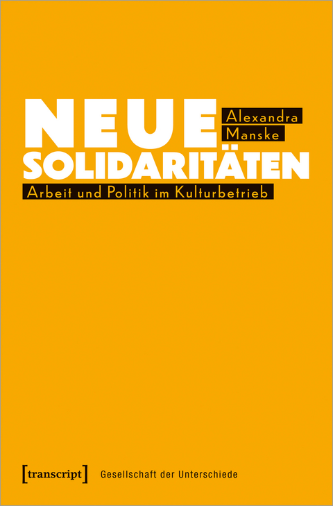 Neue Solidarit&auml;ten - Alexandra Manske