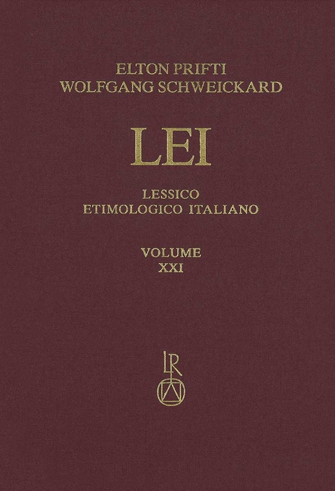 Lessico Etimologico Italiano. Band 21 (XXI) - Elton Prifti, Wolfgang Schweickard