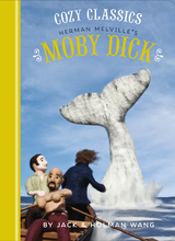 Cozy Classics: Herman Melville's Moby Dick -  Holman Wang,  Jack Wang