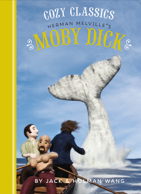 Cozy Classics: Herman Melville's Moby Dick -  Holman Wang,  Jack Wang
