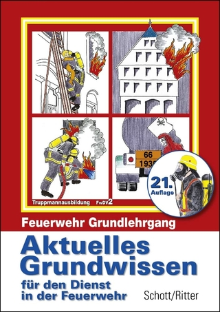 Aktuelles Grundwissen für die Feuerwehr - Lothar Schott