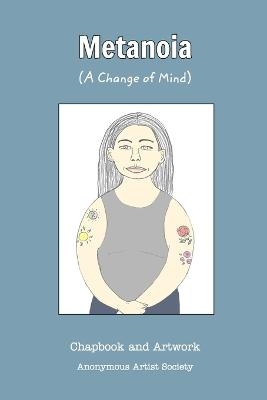 Metanoia (A Change of Mind) - Anonymous Artist Society