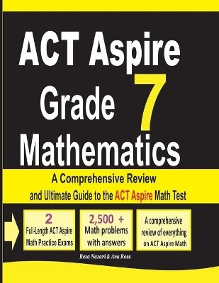 ACT Aspire Grade 7 Mathematics - Reza Nazari, Ava Ross