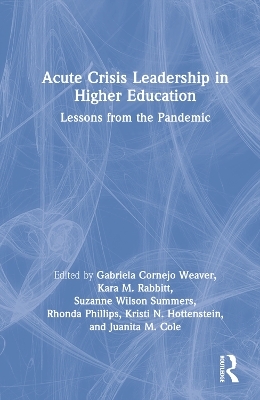 Acute Crisis Leadership in Higher Education - 