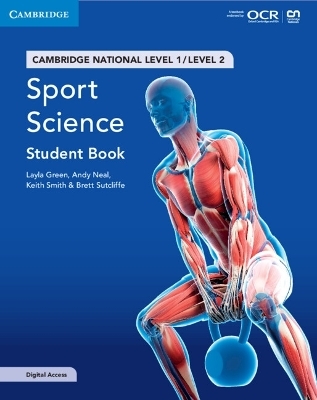 Cambridge National in Sport Science Student Book with Digital Access (2 Years) - Layla Green, Andy Neal, Keith Smith, Brett Sutcliffe