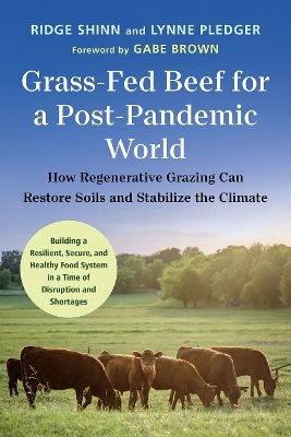 Grass-Fed Beef for a Post-Pandemic World - Ridge Shinn, Lynne Pledger